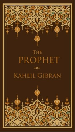 The Prophet - Kahlil Gibran