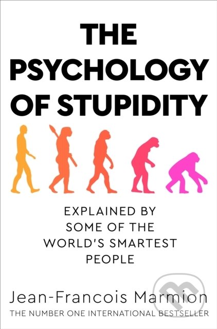 The Psychology of Stupidity