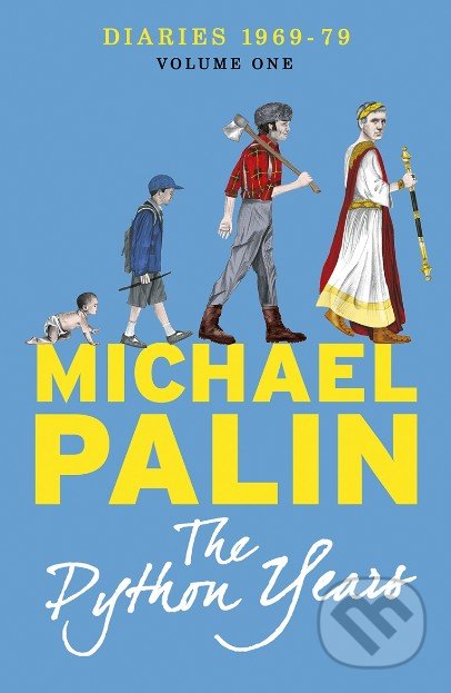 The Python Years (Diaries 1969-79 (Volume One))