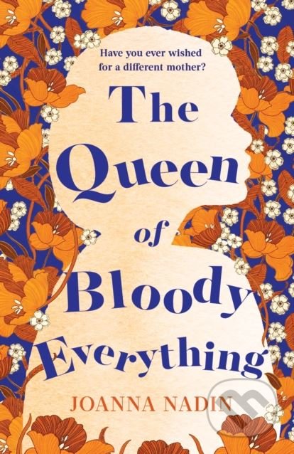 The Queen of Bloody Everything