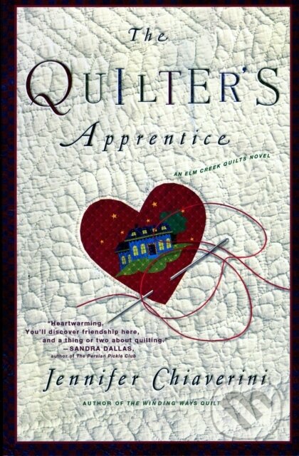 The Quilter's Apprentice (A Novel)
