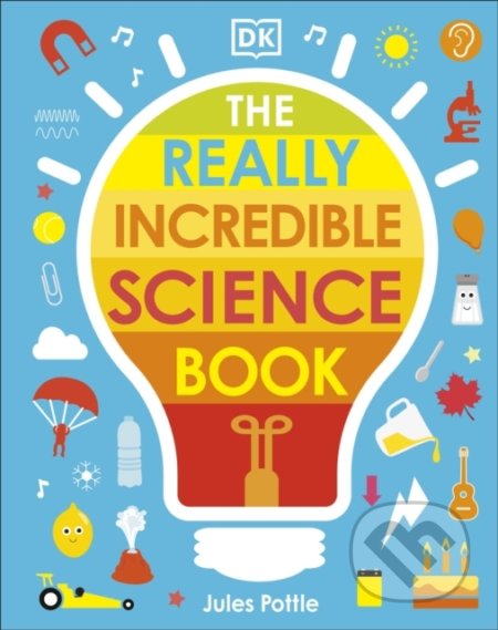 The Really Incredible Science Book