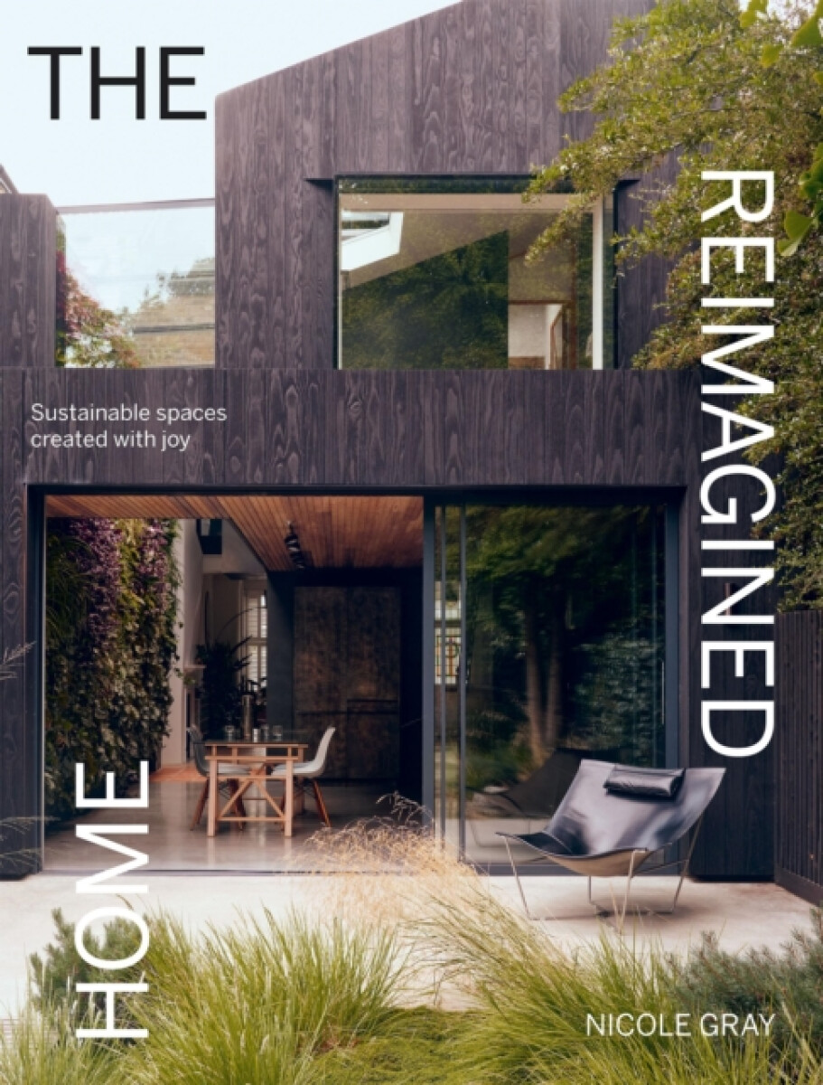 The Reimagined Home