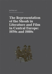The Representation of the Shoah in Literature and Film in Central Europe - kniha z kategorie Judaismus