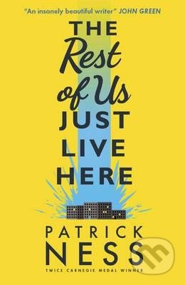The Rest of Us Just Live Here