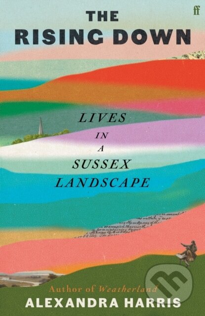 The Rising Down (Lives in a Sussex Landscape)