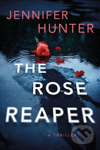The Rose Reaper (A Thriller)
