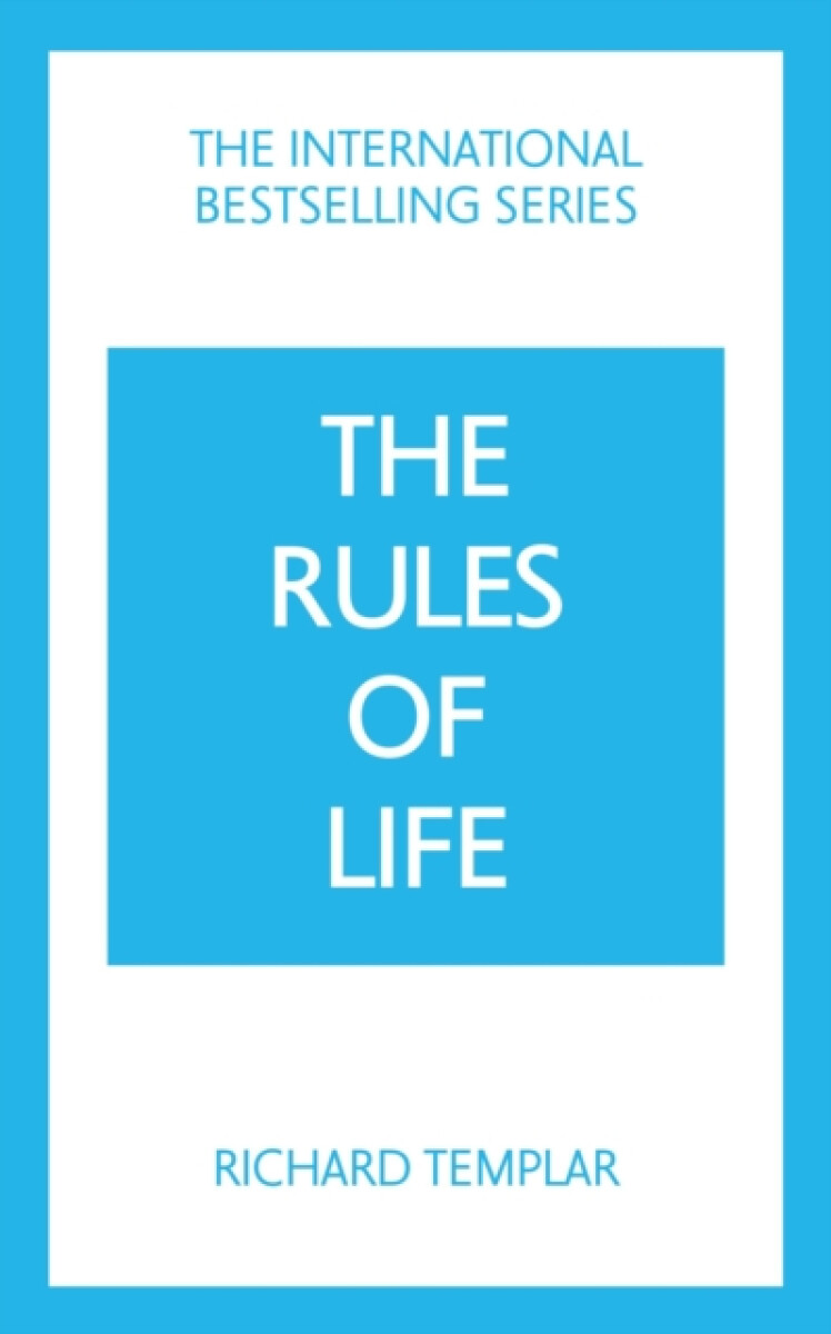 The Rules of Life: A personal code for living a better, happier, more successful kind of life