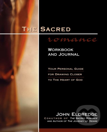 The Sacred Romance (Workbook and Journal)