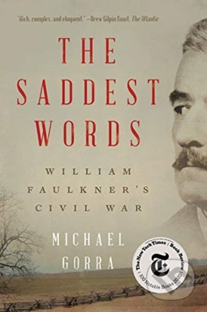 The Saddest Words (William Faulkner's Civil War)