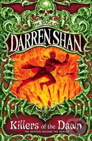 The Saga of Darren Shan 9: Killers of the Dawn