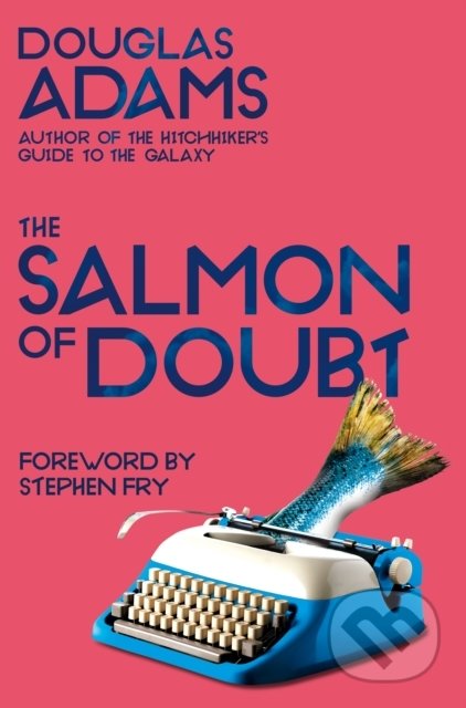 The Salmon of Doubt