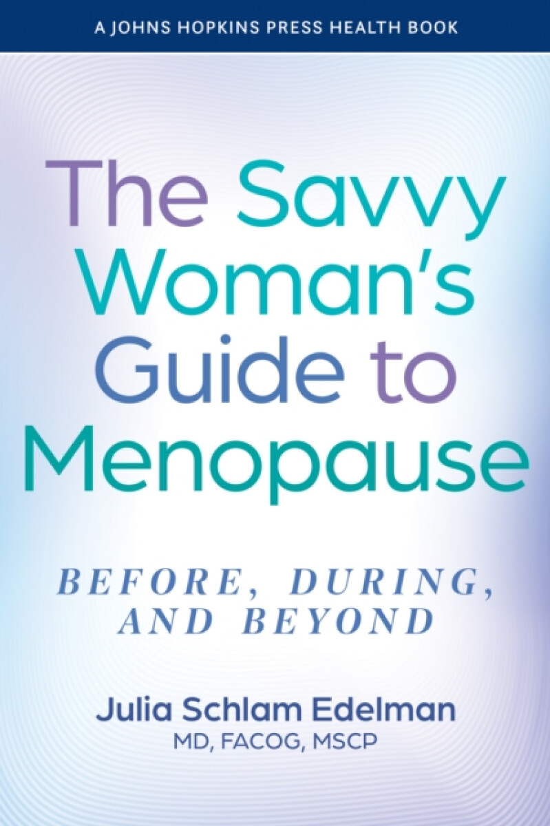 The Savvy Woman's Guide to Menopause