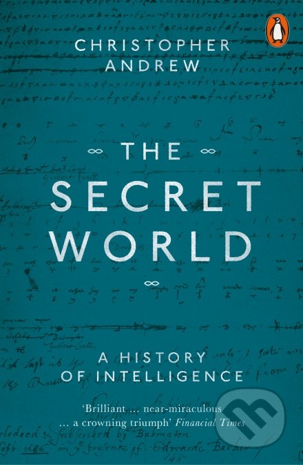 The Secret World (A History of Intelligence)