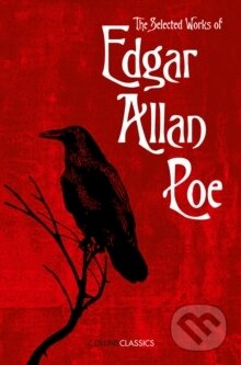 The Selected Works of Edgar Allan Poe