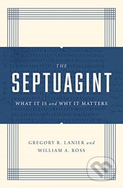 The Septuagint (What It Is and Why It Matters)