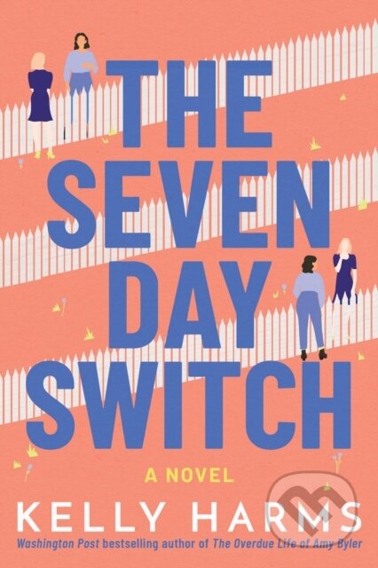 The Seven Day Switch (A Novel)