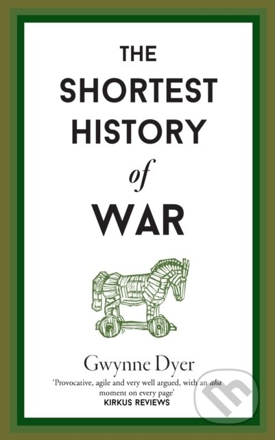 The Shortest History Of War
