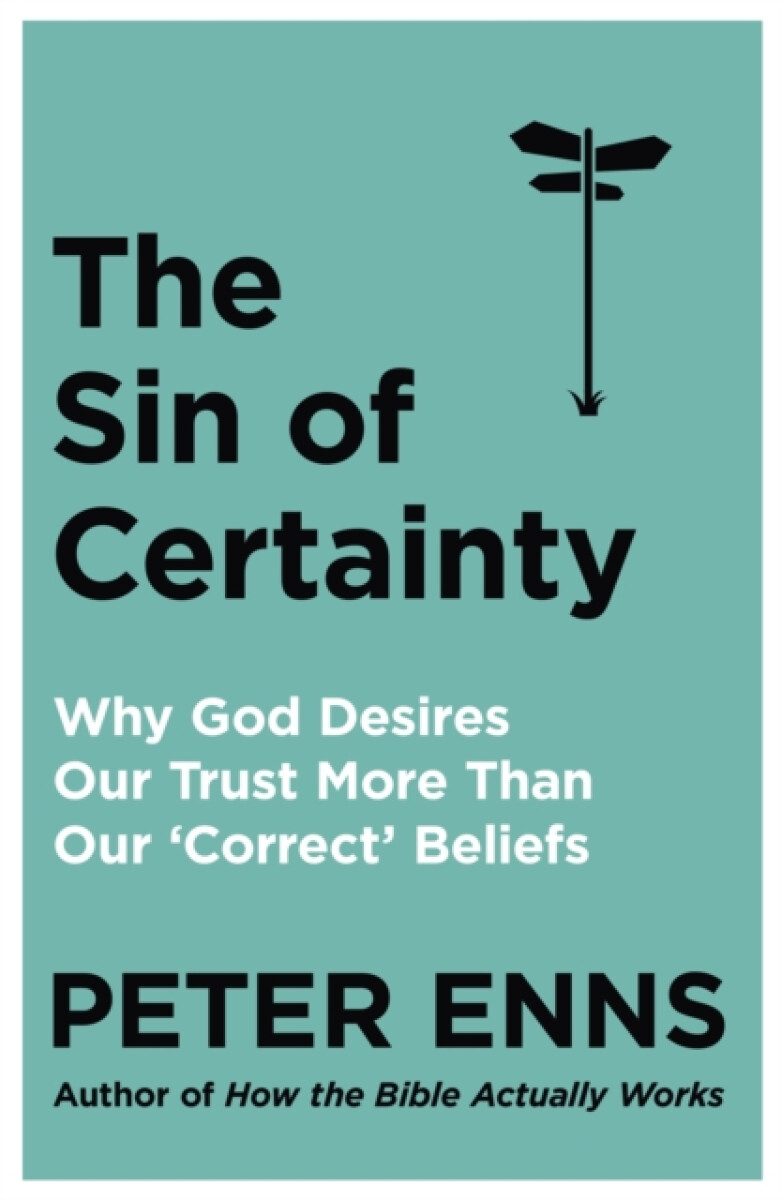 The Sin of Certainty