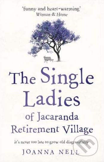The Single Ladies of Jacaranda Retirement Village