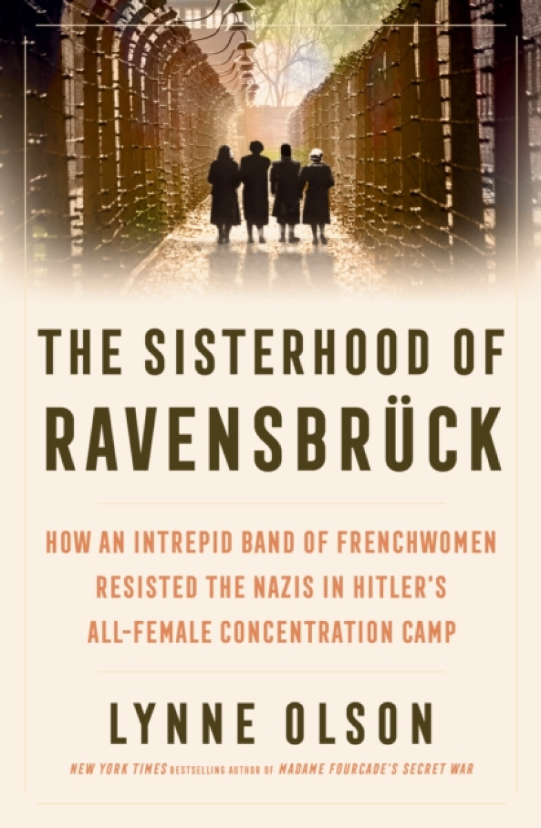 The Sisterhood of Ravensbruck