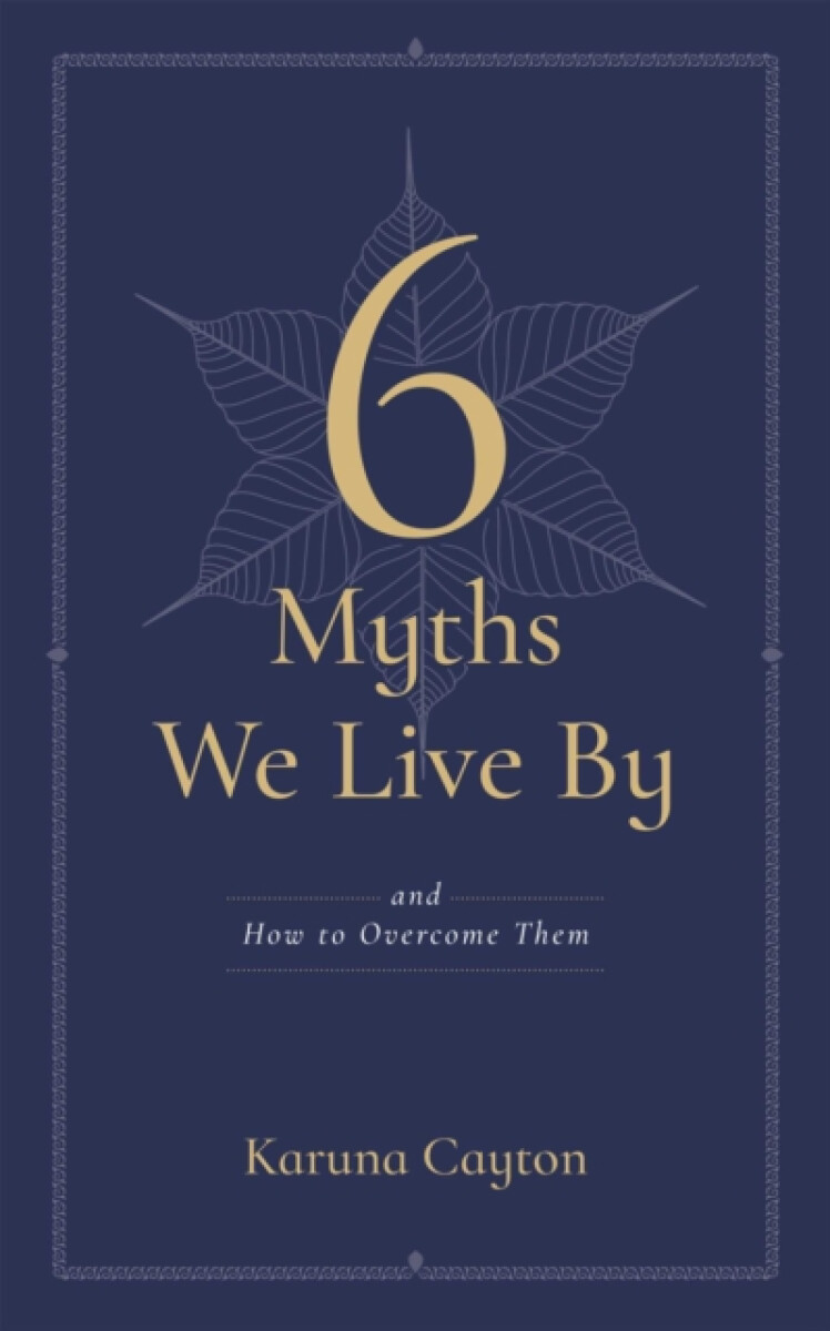 The Six Myths We Live By