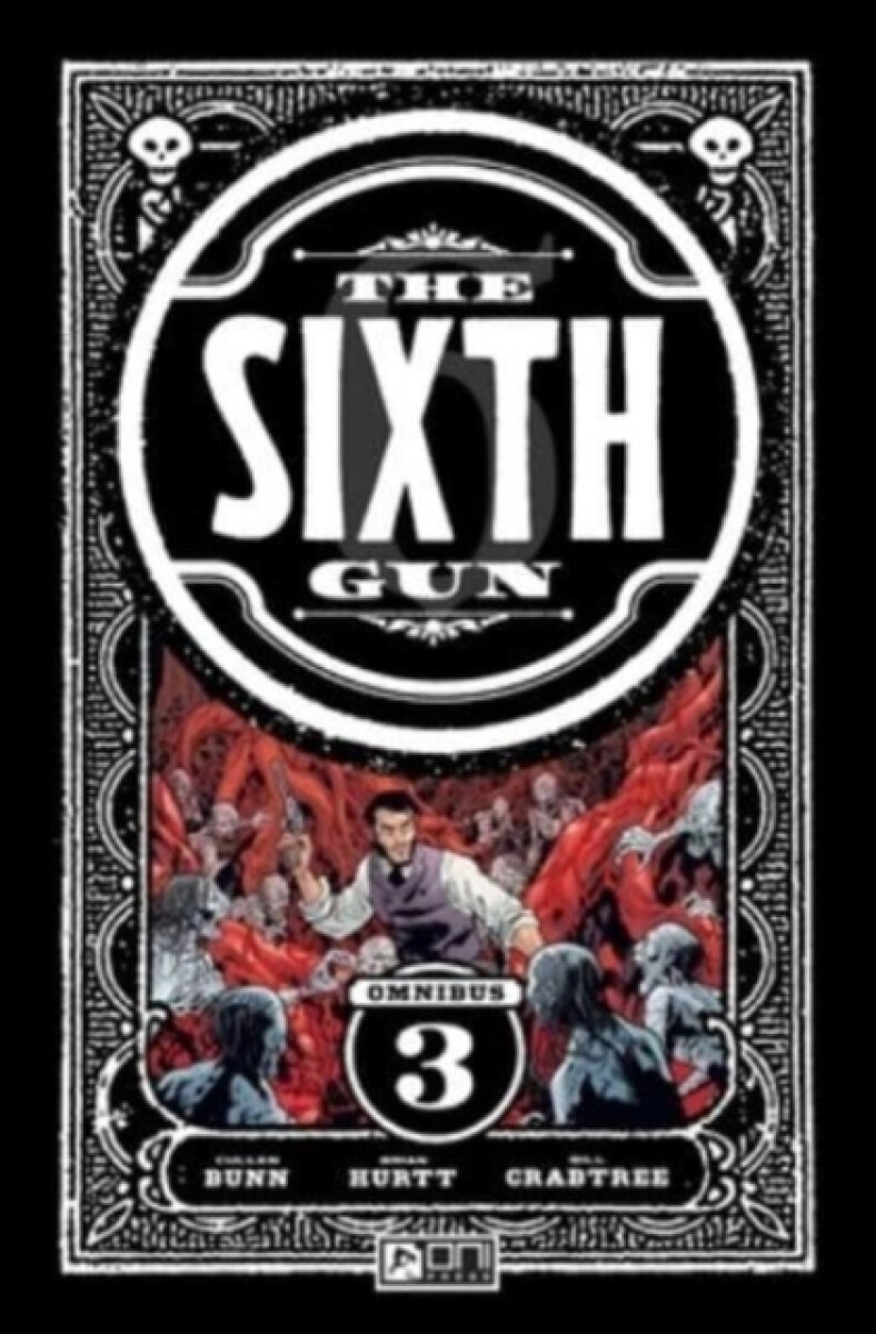 The Sixth Gun Omnibus Vol. 3