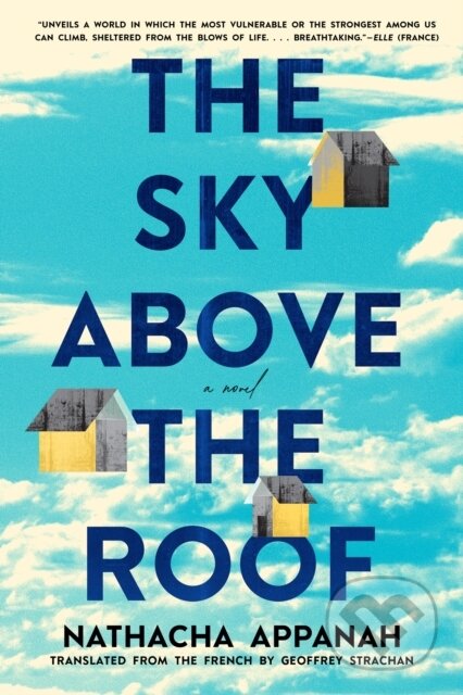 The Sky above the Roof (A Novel)