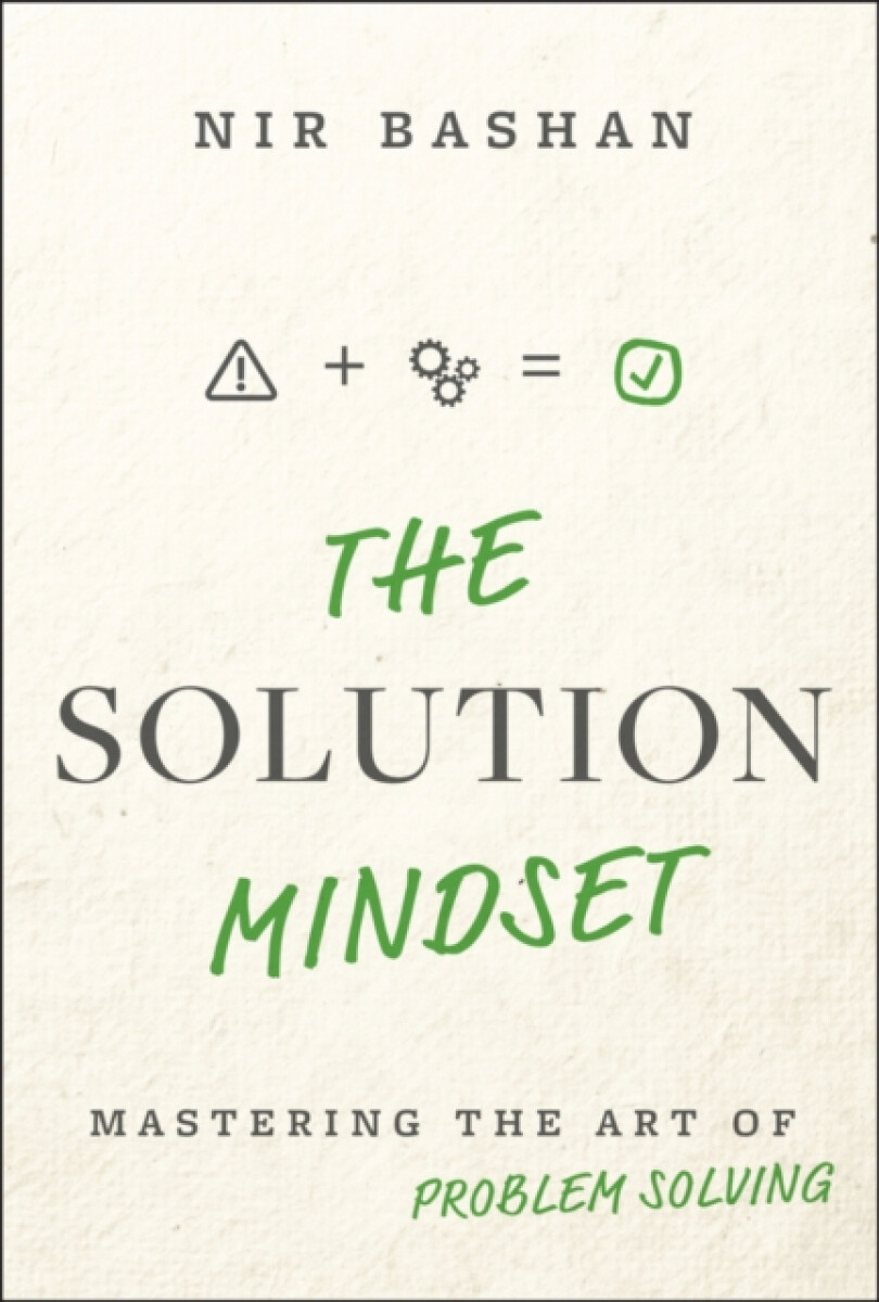 The Solution Mindset - Nir  Bashan