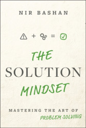 The Solution Mindset - Nir  Bashan