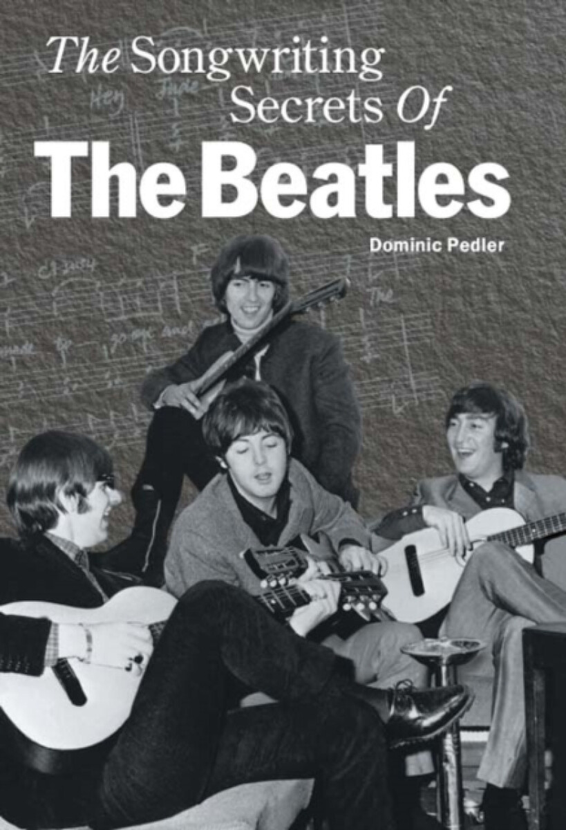 The Songwriting Secrets of the "Beatles"