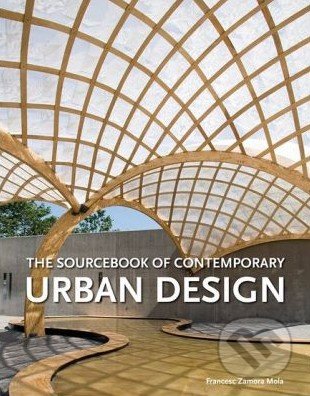 The Sourcebook of Contemporary Urban Design