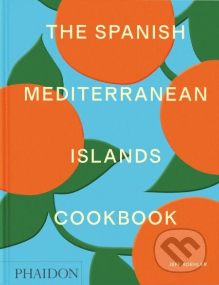 The Spanish Mediterranean Islands Cookbook
