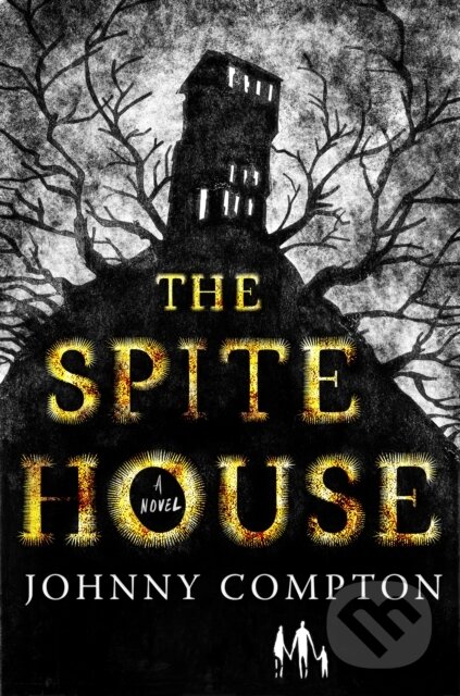 The Spite House (A Novel)