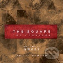 The Square: Sweet (The Cookbook)