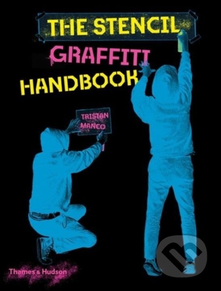 The Stencil Graffiti Handbook