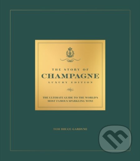 The Story of Champagne (Luxury Edition)