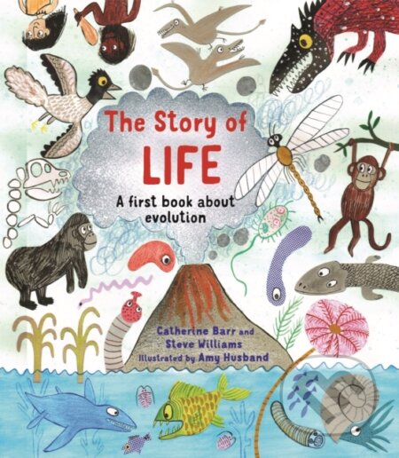 The Story of Life (A First Book about Evolution)