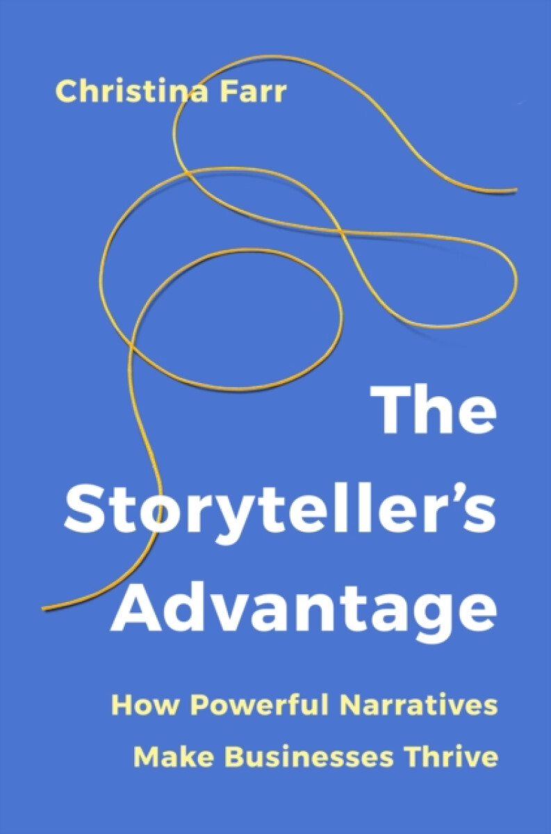 The Storytellerâ€™s Advantage
