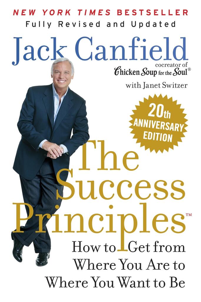The Success Principles(TM) 20th Anniversary Edition