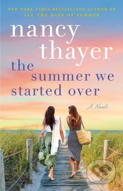 The Summer We Started Over (A Novel)