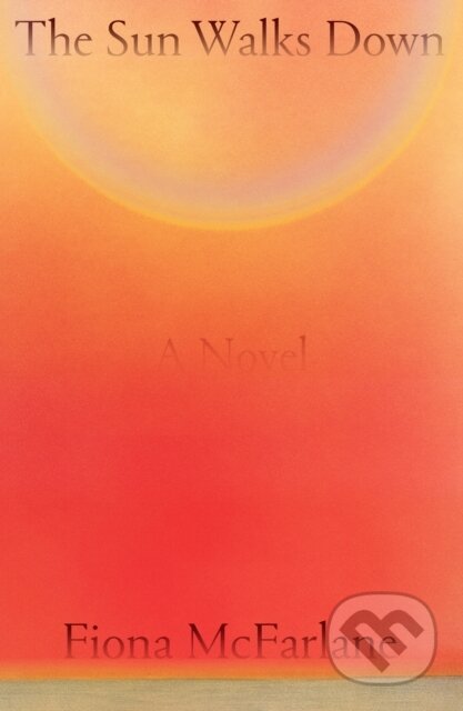 The Sun Walks Down (A Novel)