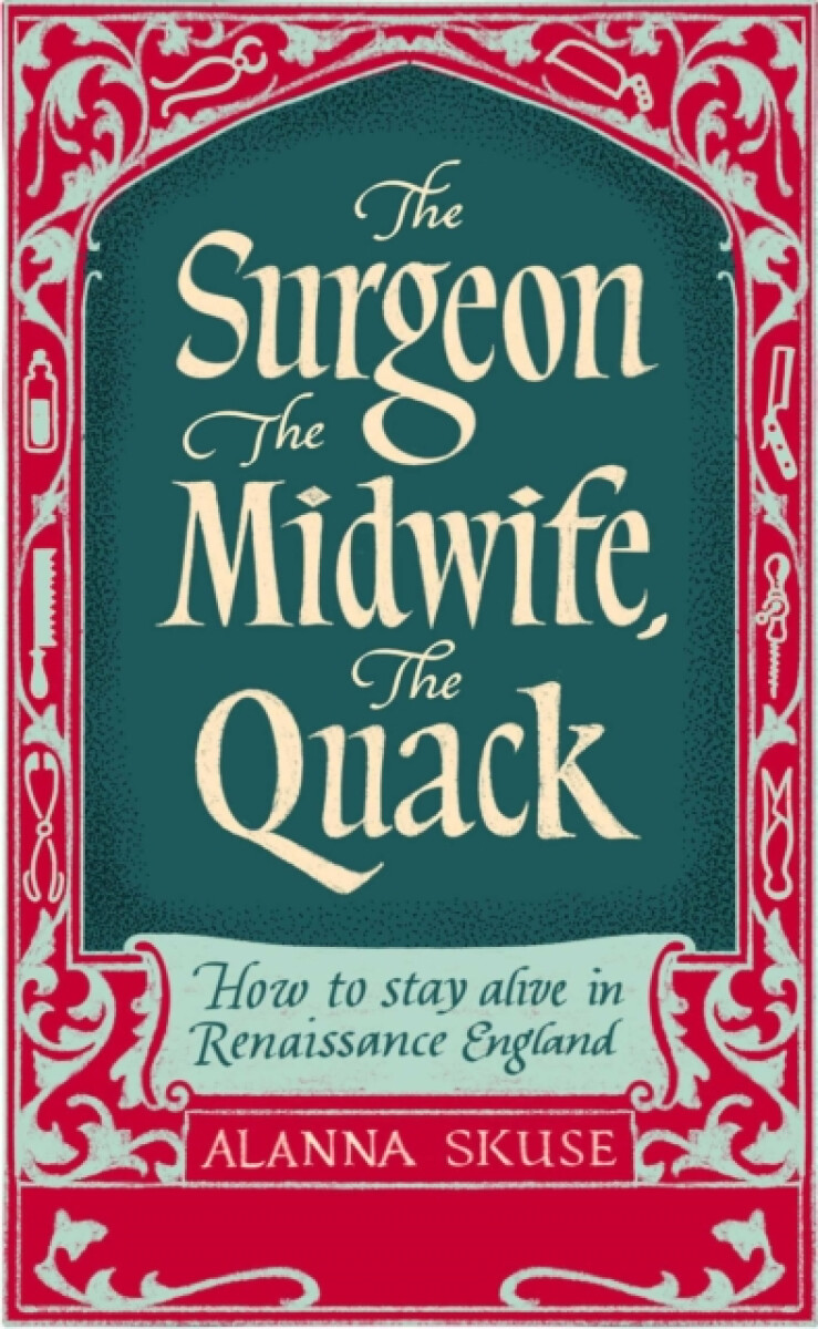 The Surgeon, The Midwife, The Quack