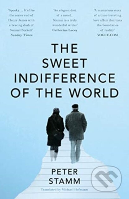 The Sweet Indifference of the World