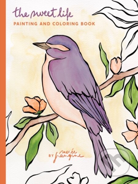 The Sweet Life Painting and Coloring Book