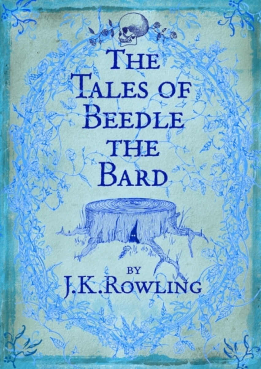 The Tales of Beedle the Bard - Joanne K. Rowlingová