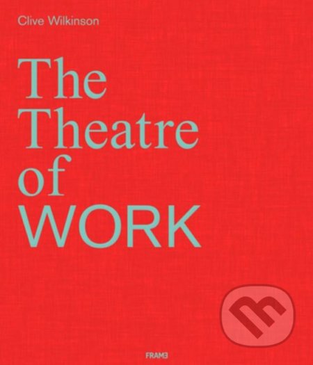 The Theatre of Work