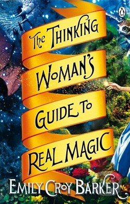 The Thinking Woman's Guide to Real Magic