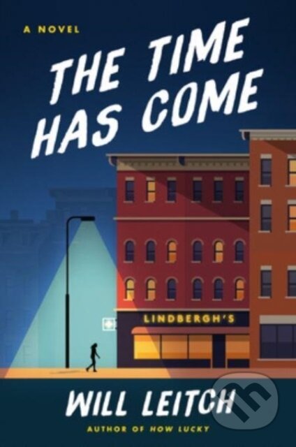 The Time Has Come (A Novel)