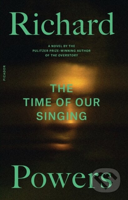 The Time of Our Singing (A Novel)
